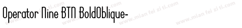 Operator Nine BTN BoldOblique字体转换